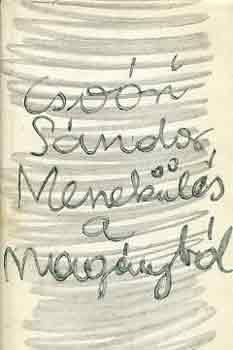 Cso�ri S�ndor - Menek�l�s a mag�nyb�l