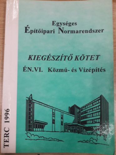 Egysges ptipari Normarendszer - Kiegszt Ktet - N. VI. Kzm- s Vzpts