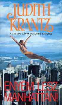 Judith Krantz - Enym lesz Manhattan!