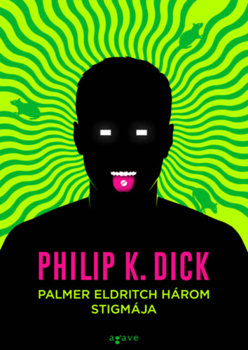 Philip K. Dick - Palmer Eldritch hrom stigmja