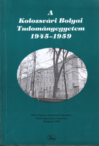A Kolozsvári Bolyai Tudományegyetem 1945-1959