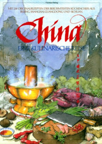 Christian Verlag - China: Eine Kulinarische Reise