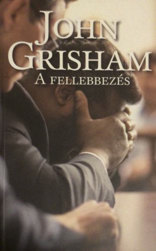 John Grisham - A fellebbezs
