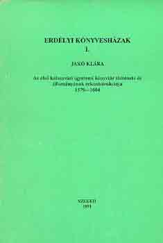 Jak� Kl�ra - Erd�lyi k�nyvesh�zak I.