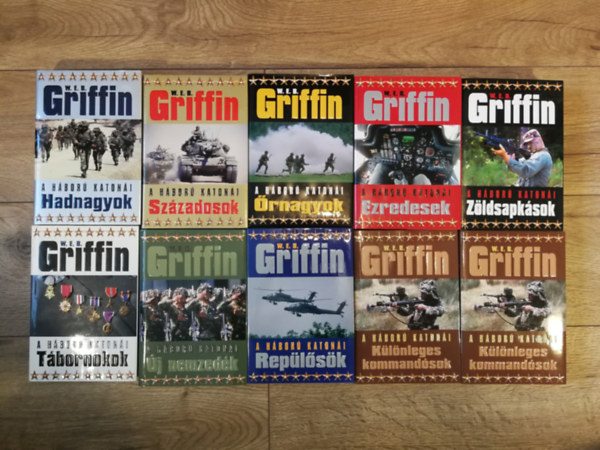 W. E. B. Griffin - A h�bor� katon�i 1-9. (10 k�tetben) / Hadnagyok, Sz�zadosok, �rnagyok, Ezredesek, Z�ldsapk�sok, T�bornokok, �j nemzed�k, Rep�l�s�k, K�l�nleges kommand�sok I-II.