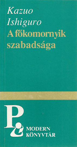 Kazuo Ishiguro - A fkomornyik szabadsga (Modern knyvtr)