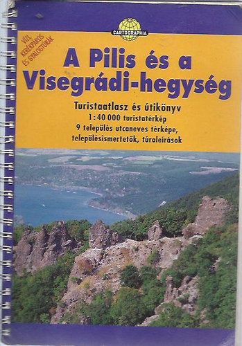 Dr.Papp-Vry rpd - A Pilis s a Visegrdi-hegysg Turistaatlasz s tiknyv 1:40 000 ( Cartographia )