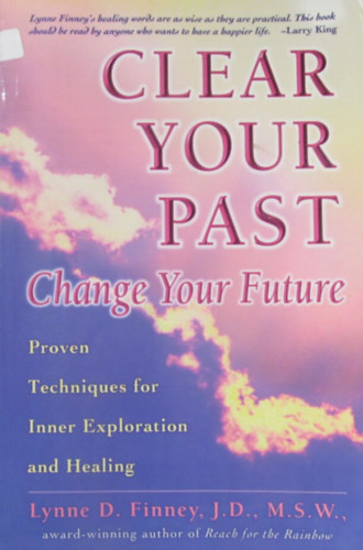 Lynne D. Finney - Clear Your Past Change Your Future