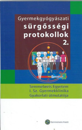 Tulassay Tivadar - Szab Attila - Gyermekgygyszati srgssgi protokollok 2.