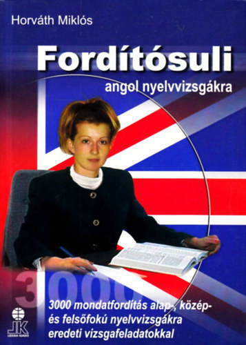 Horv�th Mikl�s - Ford�t�suli angol nyelvvizsg�kra