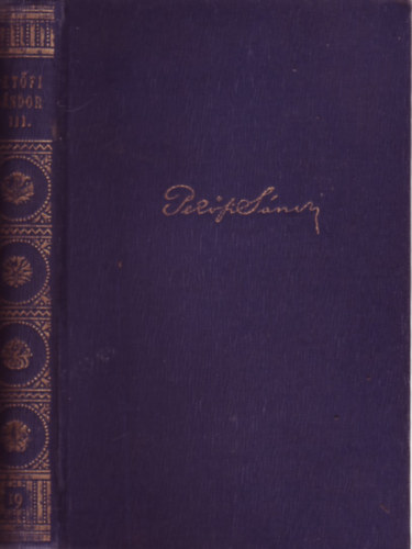 Pet�fi S�ndor - Pet�fi S�ndor munk�i III. - Kisebb k�ltem�nyek