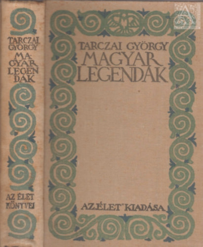Tarczai Gyrgy - Magyar legendk