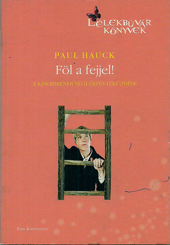 Paul Hauck - F�l a fejjel!