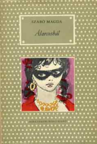 Szab� Magda - �larcosb�l