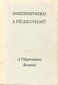 Fjodor Mihajlovics Dosztojevszkij - A f�lkegyelm�