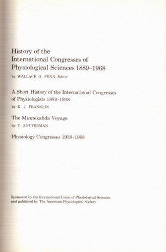 Wallace O. Fenn  (szerk.) - History of the International Congresses of Physiological Sciences 1889-1968