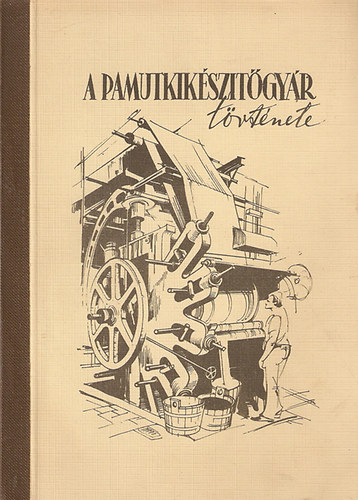 A pamutkészítőgyár története