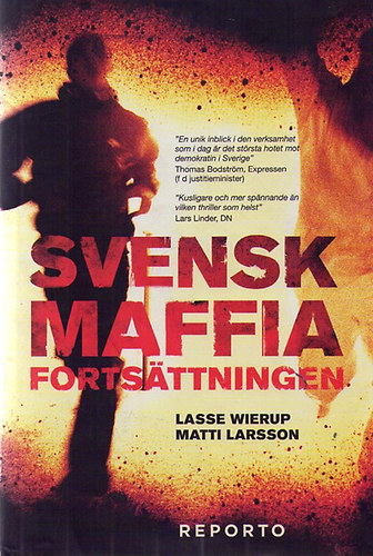 Lasse Wierup; Matti Larsson - Svensk Maffia fortsttningen