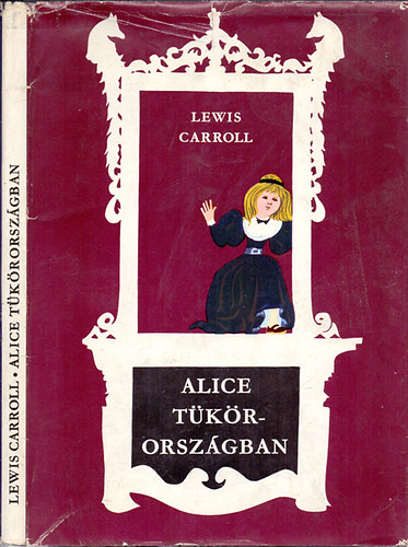 Lewis Carroll - Alice Tkrorszgban