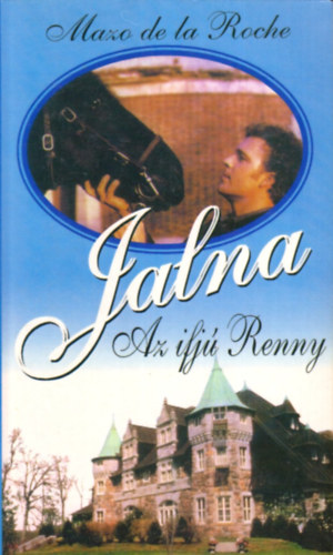 Mazo de la Roche - Jalna - Az ifj Renny