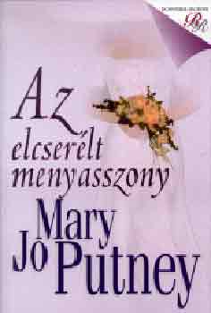 Mary Jo Putney - Az elcser�lt menyasszony
