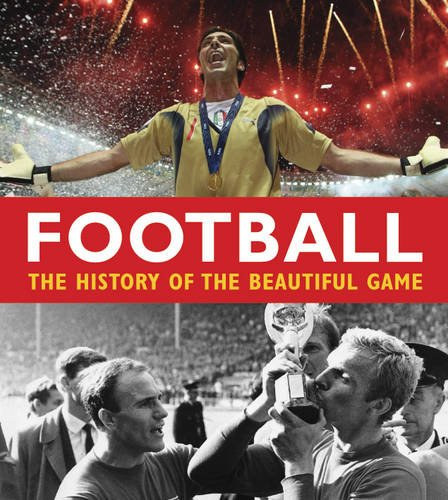 Keir Radnefge - Football -The history of the beautiful game