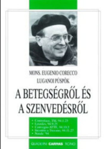 Mons. Eugenio Corecco - A betegs�gr�l �s a szenved�sr�l