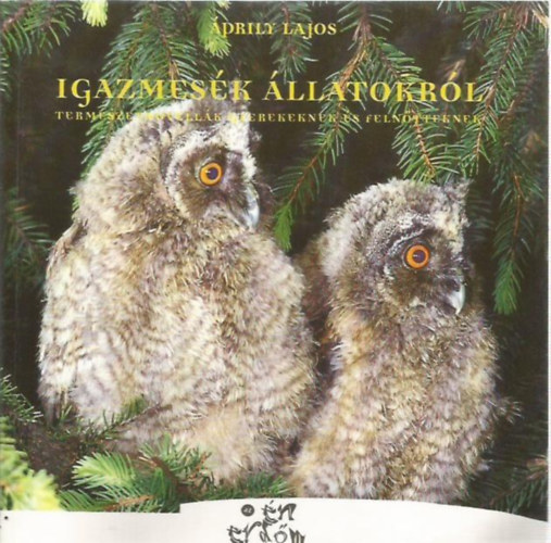 �prily Lajos - Igazmes�k �llatokr�l (Trem�szetnovell�k)