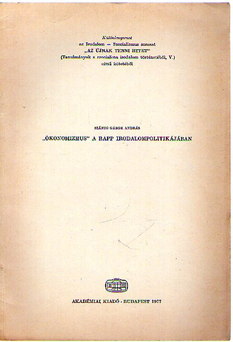 Sznt Gbor Andrs - "konomizmus" a RAPP Irodalompolitikjban