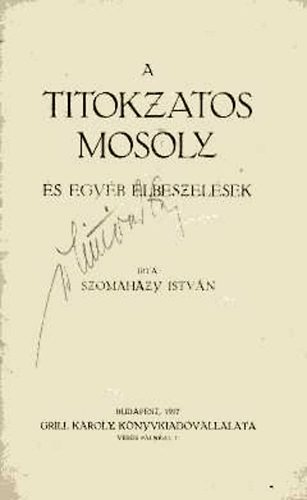 Szomahzy Istvn - A titokzatos mosoly s ms elbeszlsek