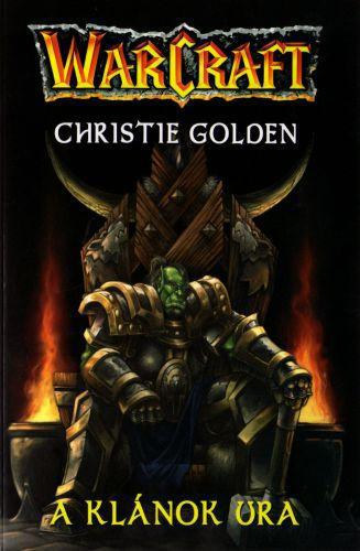 Christie Golden - Warcraft - A klnok ura