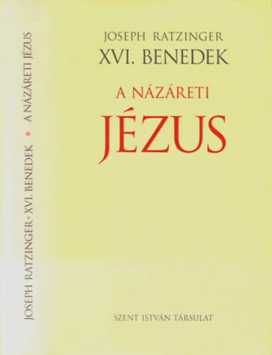Joseph Ratzinger XVI. Benedek p�pa - A N�z�reti J�zus I. -  A Jord�nban val� megkeresztelked�st�l a sz�nev�ltoz�sig