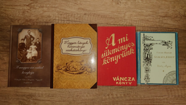 Podruzsik Béla Zilahy Ágnes - 4 klasszikus magyar szakácskönyv: 6 kiadvány az egészséges táplálkozásról természetgyógyászatról: Valódi magyar szakácskönyv, A magyar úri család konyhája, A mi süteményes könyvünk (Váncza), Magyar lányok hozománya - Szakác