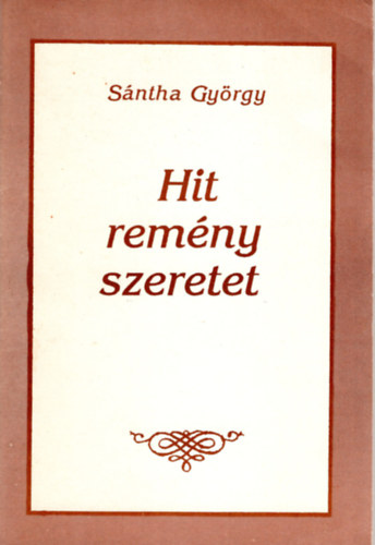 S�ntha Gy�rgy - Hit rem�ny szeretet- V�logat�s biblikus-vall�sos k�ltem�nyeib�l