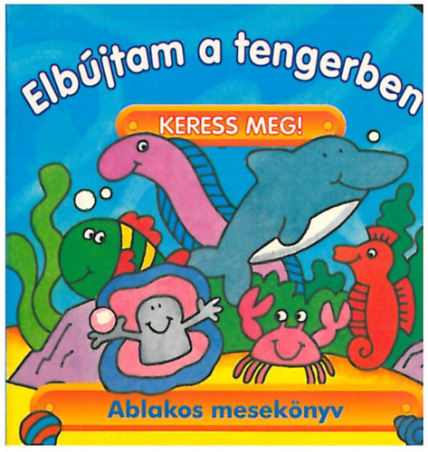 Elbújtam a tengerben! - Keress meg!