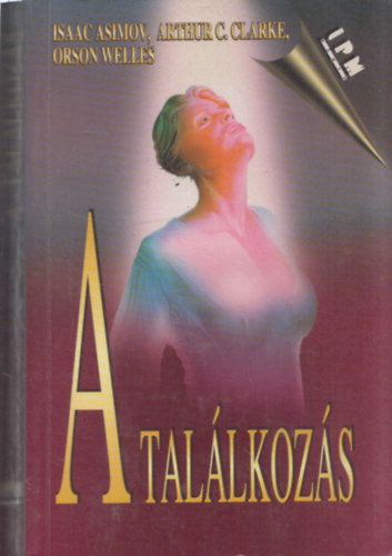 Asimov-Clarke-Welles - A tal�lkoz�s