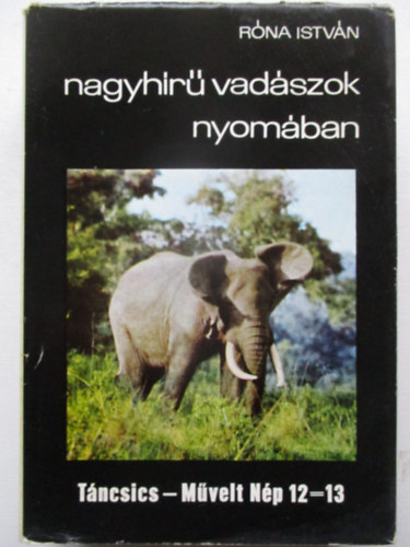 R�na Istv�n - Nagyh�r� vad�szok nyom�ban