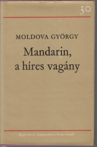 Moldova Gyrgy - Mandarin, a hres vagny