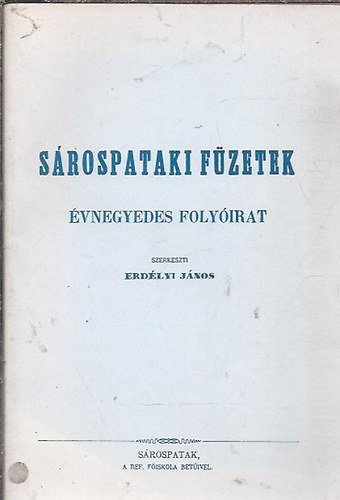 Sárospataki Füzetek- Protestáns és tudományos folyóirat 1857. april-jun.