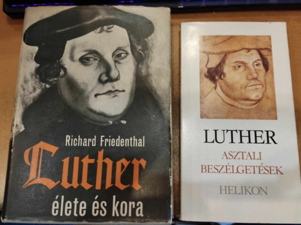 Richard Friedenthal Luther - Luther �lete �s kora + Asztali besz�lget�sek (2 k�tet)