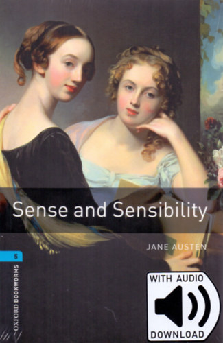 Jane Austen - Sense and Sensibility - Oxford Bookworms Library 5 (With downloadable audio)