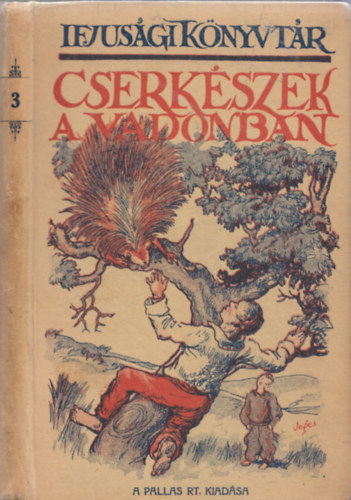 Sam Scoville Jr. - Cserkszek a vadonban (Ifjsgi Knyvtr 3.)