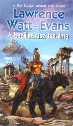 Lawrence Watt-Evans - A baziliszkusz hatalma