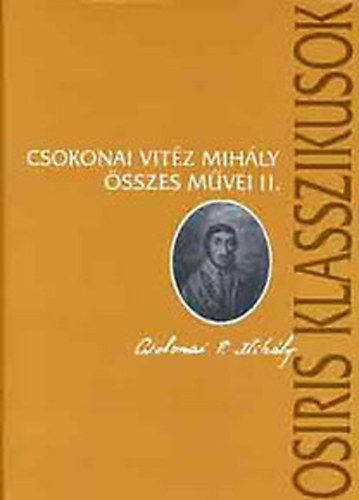 Blint Lajos  Csokonai Vitz Mihly (szerk.) - Csokonai Vitz Mihly sszes mvei II.