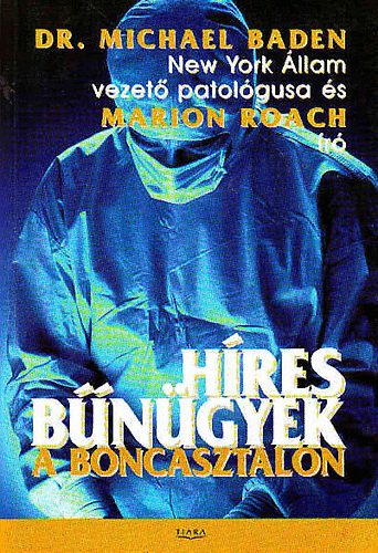 Dr. Michael, Roach, Marion Baden - Hres bngyek a boncasztalon