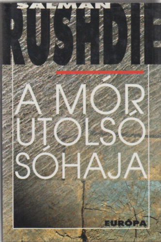 Salman Rushdie - A m�r utols� s�haja