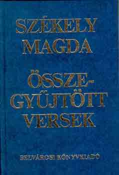 Sz�kely Magda - �sszegy�jt�tt versek (Sz�kely)