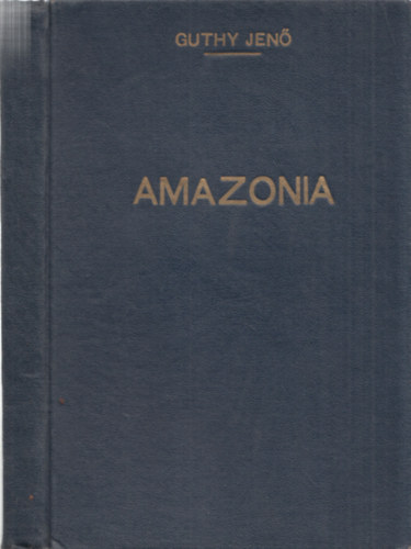 Guthy Jen - Amazonia (A n posza)