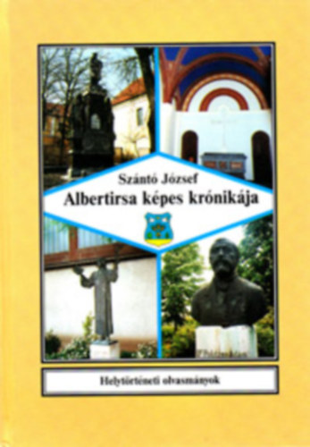 Sznt Jzsef - Albertirsa kpes krnikja