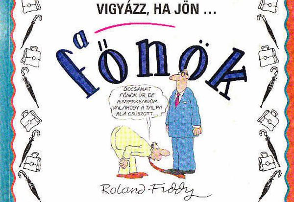 Roland Fiddy - Vigyzz, ha jn... a fnk